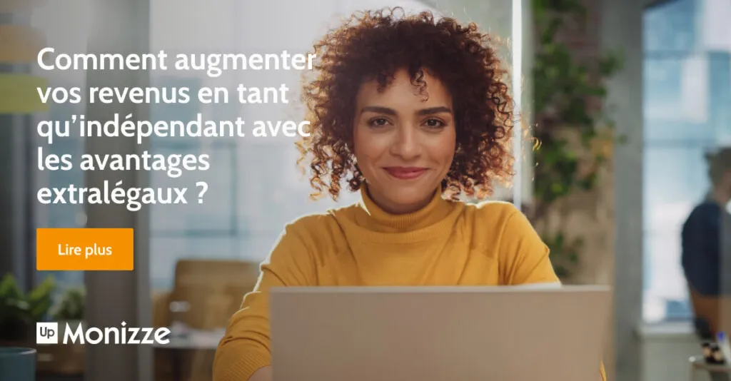 Comment augmenter vos revenus en tant qu’indépendant avec les avantages extralégaux?